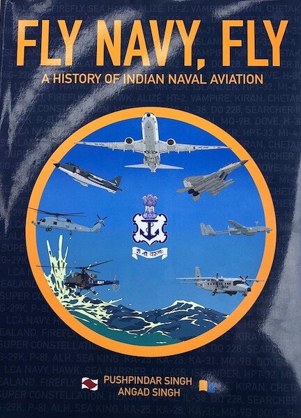 Fly Navy Fly: A History of Indian Naval Aviation 9789382811084