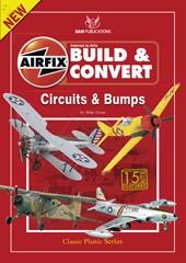 Circuits & Bumps, Build Convert Airfix Aircraft Models 9781906959272