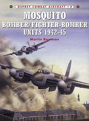 Combat A/c 4: Mosquito Bomber/Fighter units 1942-45 1855326906