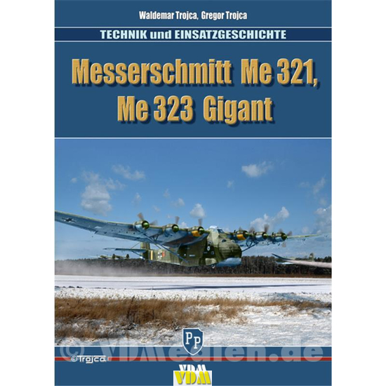 Messerschmitt Me321, Me323 Gigant,Technik und Einzatsgeschichte 9783866190863