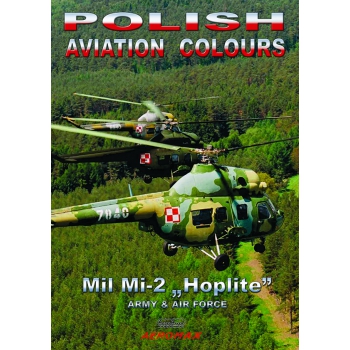 Polish Air Force Colours: Mil Mi2 Hoplite Army and Air Force 9788394516048