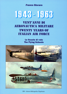 1943-1963, Twenty Years of Italian Air Force: The Flying Schools. 8886815263