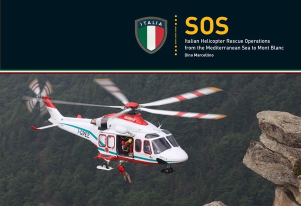 SOS: Italian Helicopter Rescue Operations from the Mediterranean Sea to Mont Blanc 9788873203100