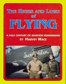 The Highs and Lows of Flying. A half century of aviation remembered 0962308056