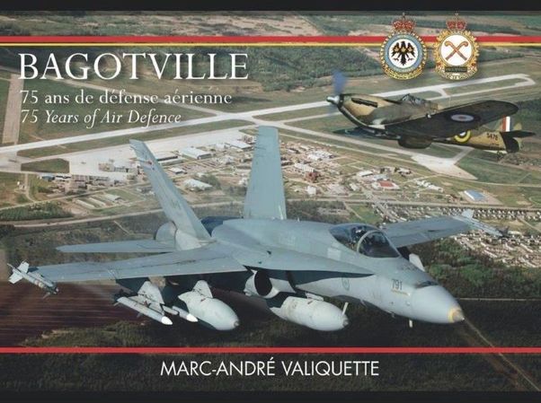 Bagotville : 75 Years of Air Defence 9782981155290