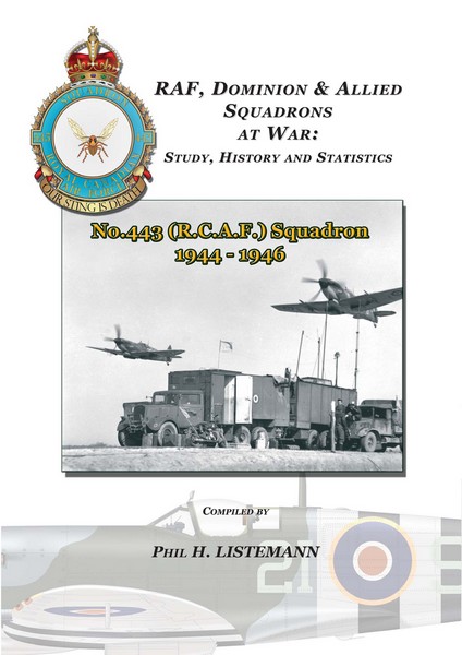 RAF, Dominion & Allied Squadrons at War: Study, History and Statistics: No.443 (RCAF) Squadron 1944-1946 9782918590620