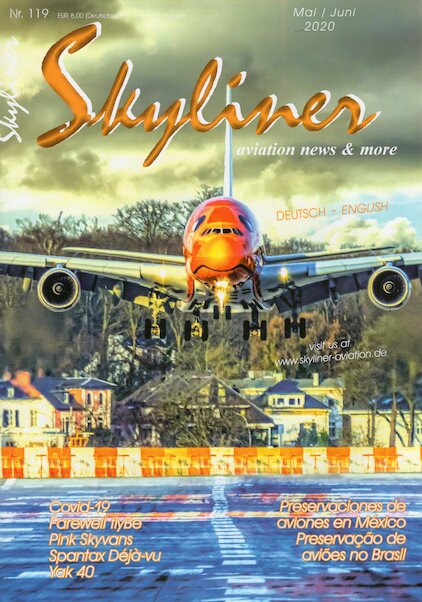 Skyliner, Aviation News & More Nr. 119 Mai/Juni 2020 SKYLINER 119