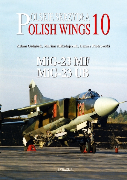 Polish Wings 10, Mikoyan MiG23MF/UB (SMALL REPRINT)  9788361421054