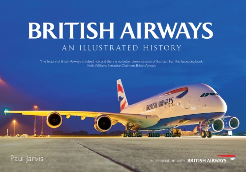 British Airways An Illustrated History 9781445618500