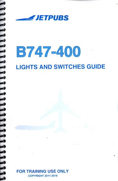 Boeing 747-400 Lights and Switches Guide JP 747 GUIDE