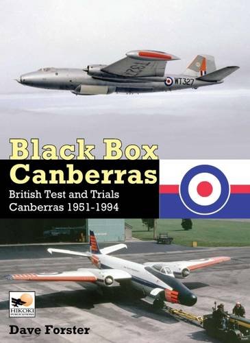 Black Box Canberras: British Test and Trials Canberras Since 1951 9781902109534