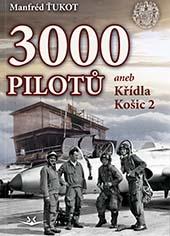 3 000 pilotu, aneb Krídla Kosic 2. (3,000 pilots, or Wings of Kosice 2. 9788075730114
