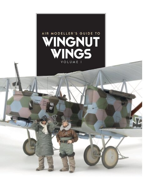 Air Modellers Guide to Wingnut Wings Volume 1 9780955541339