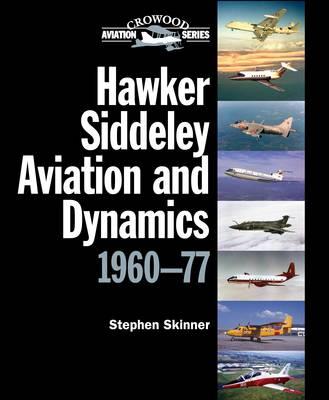 Hawker Siddeley Aviation and Dynamics 9781847977397