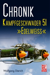 Chronik Kampfgeschwader 51 - Edelweiß 9783613033382