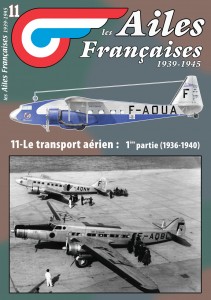 Les Ailes Francaises 1939-1945: 11 Le Transport Aerien: 1nd partie (1936-1940) 3780918014005