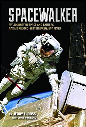 Spacewalker: My Journey in Space and Faith as NASA's Record-Setting Frequent Flyer 9781557536310