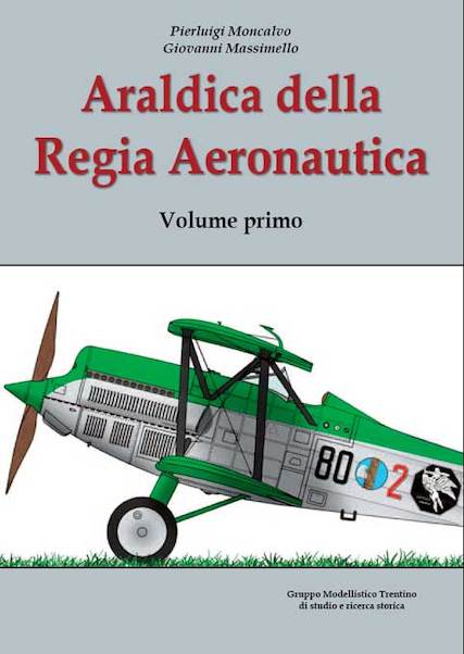 Araldica della Regia Aeronautica Volume Primo 9788890251184