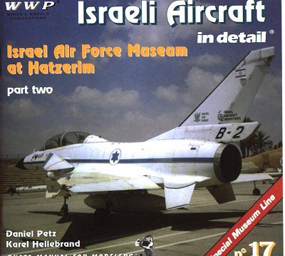 Israeli Aircraft in detail. IAF Museum at Hazerim part 2 16076