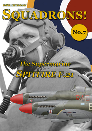 Squadrons! No 7 : The Supermarine Spitfire F21  9782918590460