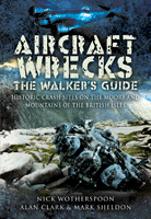 Aircraft Wrecks: A Walker's Guide 9781844159109