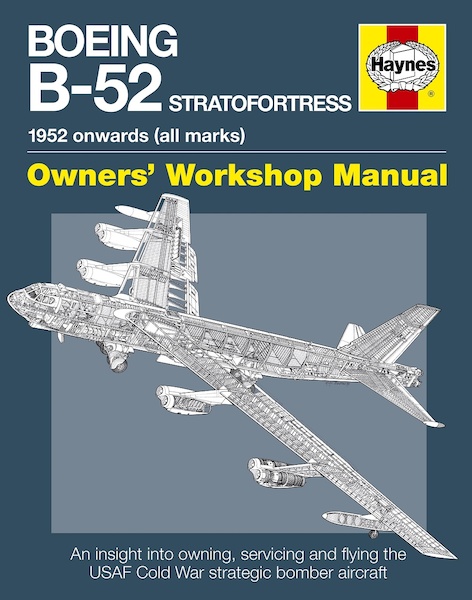 Boeing B-52 Stratofortress Manual 1952 onwards (all marks) 9780857332592