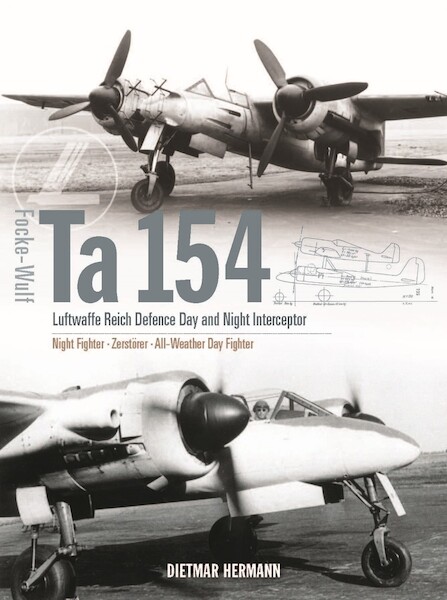 Focke-Wulf Ta154: Luftwaffe Reich Defence Day and Night Interceptor (expected July 2021) 9781910809945