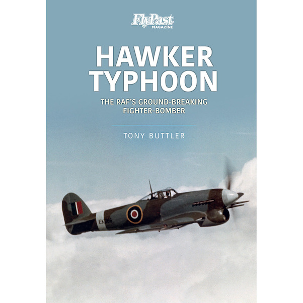 Hawker Typhoon, The RAF's ground-breaking Fighter-Bomber 9781913870904