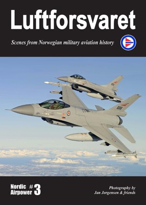 Luftforsvaret - scenes from Norwegian military aviation history 9788799368822