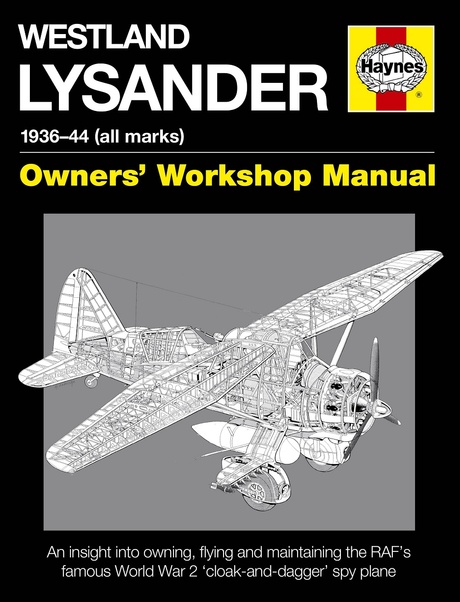 Westland Lysander Owners' Workshop Manual 1936-46 (all marks) 9780857333957
