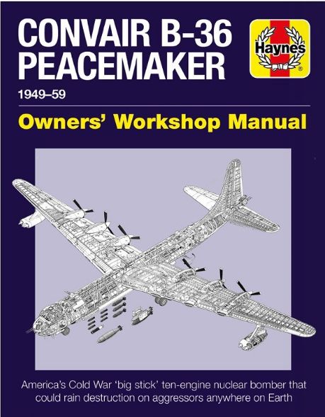 Convair B-36 Peacemaker Manual: 1949-1959 (expected January 2019) 9781785211935