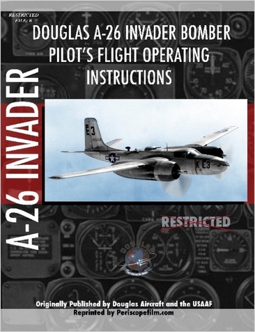 Douglas A26 Invader Bomber Pilot's Flight Manual 9781935700036