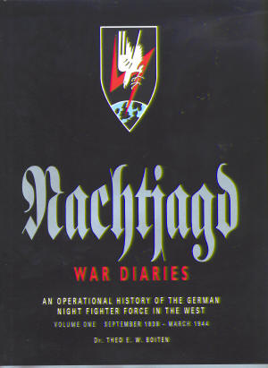 Nachtjagd War Diaries volume 1: September 1939 - March 1944 (re-print) 9781908757005