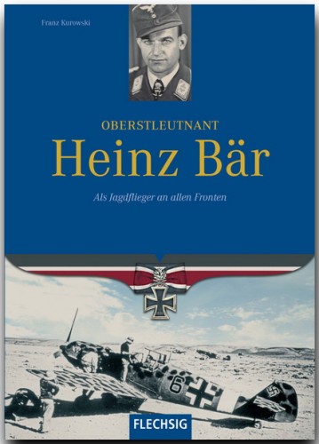 Oberleutnant Heinz Bär, als Jagdflieger an allen Fronten - Pritzl 9783881897303