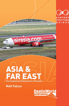 Airport Spotting Guides Asia & Far East 9781999647001