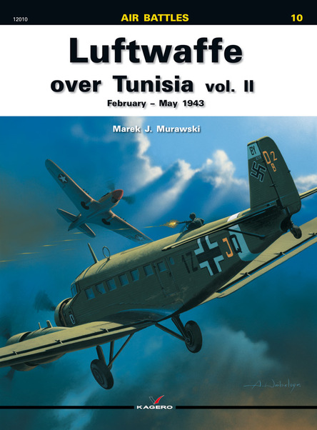 Luftwaffe over Tunisia part II , February - May 1943 9788361220336