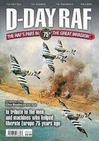 D-Day RAF - The RAF's Part in the Great Invasion, 75th Anniversary 9781911276807