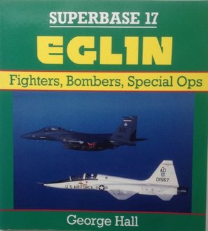 Eglin, Fighters,Bombers,Special Ops 9780850459883