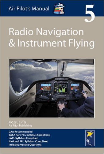Radio Navigation and Instrument Flying (Complies with JAR-FCL requirements) 9781843362357