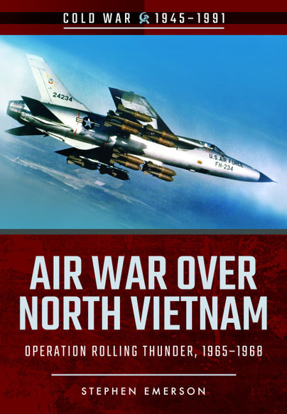 Air War Over North Vietnam 9781526708229