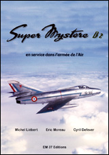Super Mystère B2 en service dans l'armée de l'Air 9782953751413