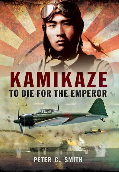 Kamikaze - To Die for the Emperor 9781781593134