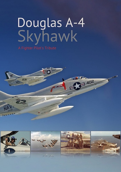Douglas A-4 Skyhawk: A fighter pilot's tribute 0096962101527