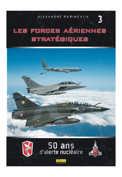 Les Forces Aériennes Stratégiques: 50 ans d'alerte nucléaire 9782361181680
