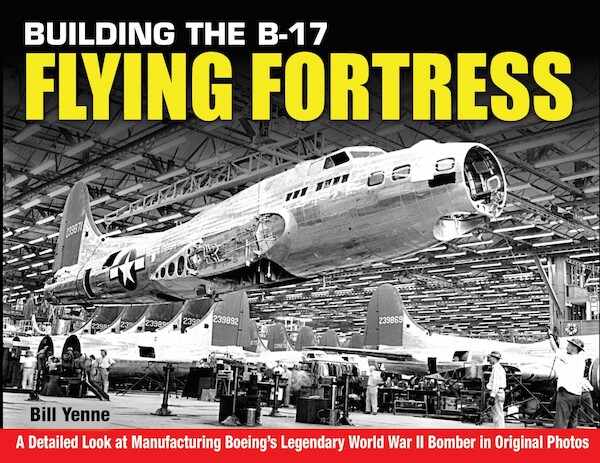 Building the B-17 Flying Fortress 9781580072717