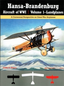 Hansa Brandenburg Aircraft of WW1 Volume 1: Landplanes 9781935881315