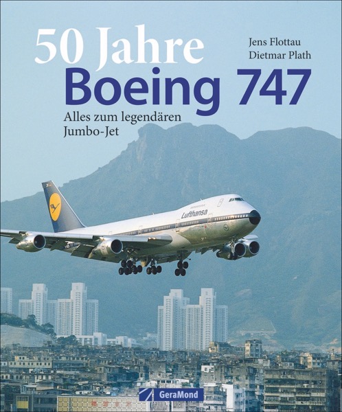 50 Jahre Boeing 747 - Alles zum legendären Jumbo-Jet 9783956131080
