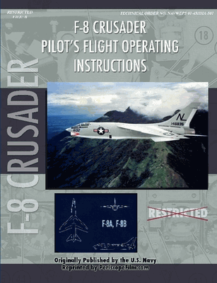 Vought F8 Crusader Pilot's Flight Operating Manual 9781430312079