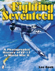 Fighting Seventeen: A Photographic History of VF17 in World War II 9780764336645
