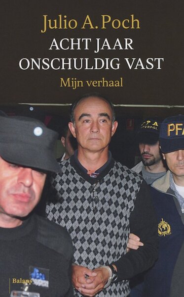 Acht jaar onschuldig vast, mijn verhaal 9789460039379